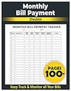 Monthly Bill Payment Checklist: Monthly Bill Payment Organizer for Budgeting Financial, Bill Tracker Notebook with 100+ Pages (8.5" x 11" Inches)