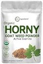 Maximum Strength Organic Horny Goat Weed for Men and Women (Epimedium Supplement 100 Grams), Powerfully Supports Energy, Libido and Stamina, Water Soluble for Best Absorption and Vegan Friendly.