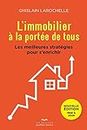 L'immobilier à la portée de tous: Les meilleures stratégies pour s'enrichir (Affaires) (French Edition)