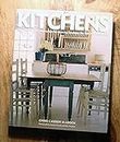 Kitchens: Information & Inspiration for Making the Kitchen the Heart of the Home