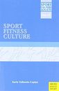 Sport/Fitness/Culture (Sport, Culture & Society)