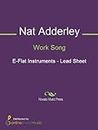 Work Song - E-flat Instruments (English Edition)