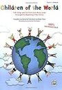Children of the World: Folk Songs and Fun Facts from Many Lands, Arranged for Beginning 2-Part Voices