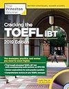 Cracking the TOEFL iBT with Audio CD, 2019 Edition: The Strategies, Practice, and Review You Need to Score Higher
