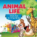 Educando Kids Animal Life Activity Book for 10 Year Old Boy (Poche)