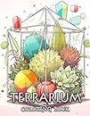 Terrarium Coloring Book: Serene Nature Retreats for Stress Relief and Relaxation