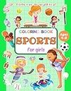 SPORTS COLORING BOOK for girls: gymnastics, soccer, tennis, baseball, ice skating, hockey… and many more | Girls can do anything!: Motivational book for kids | Large pages: 8.5x11 inches