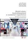 Retail store, teatralizzazione e customer experience. Tendenze nel business degli espositori point-of-purchase (Biblioteca dell'economia d'azienda)