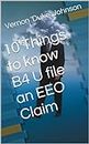 10 Things to know B4 U file an EEO Claim