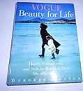 Vogue Beauty for Life: Health, Fitnes, Looks, and Style for Women in Their 30S, 40S, 50S...