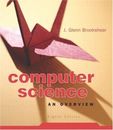 COMPUTER SCIENCE: AN OVERVIEW (8TH EDITION) By J. Glenn Brookshear **BRAND NEW**