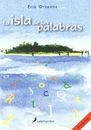 La isla de las palabras (infantil y juvenil) (spanish edition)