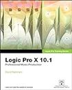 Logic Pro X 10.1: Apple Pro Training Series: Professional Music Production