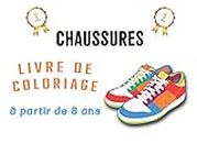 CHAUSSURES Livre de Coloriage à partir de 8 ans: Carnet de dessin de 20 chaussures de garçon à colorier et reproduire pour enfants en primaire | ... âge avec des pointillés (French Edition)