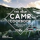 New Camp Cookbook: Gourmet Grub for Campers, Road Trippers, and Adventurers