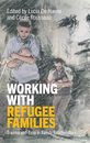 Working with Refugee Families: Trauma and Exile in Family Relationships, Very Go
