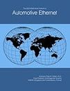 The 2023-2028 World Outlook for Automotive Ethernet