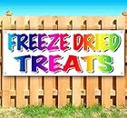 Freeze Dried Treats (Inventory Clearance) 13 oz Banner | Non-Fabric | Heavy-Duty Vinyl Single-Sided with Metal Grommets | Fair Food, Festival, Sweets