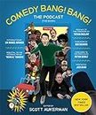 Comedy Bang! Bang!: The Podcast; the Book