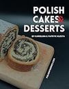 Polish Cakes & Desserts Cookbook (Polish Foodies Cookbooks)