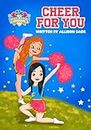 The Cheerleader Book Club: Cheer for You: Book 1 | Encouraging Kids through Cheerleading, Friendship, and Self-belief