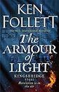 The Armour of Light: A page-turning and epic Kingsbridge novel from the No#1 internationally bestselling author of The Pillars of The Earth (The Kingsbridge Novels Book 5) (English Edition)