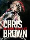 Chris Brown: Willkommen in meinem Leben [OV]