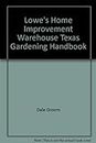 Lowe's Home Improvement Warehouse Texas Gardening Handbook