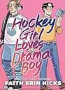 Hockey Girl Loves Drama Boy: A Feel-Good YA Graphic Novel with an Unexpected Romance