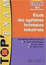 Etude des systèmes techniques industriels Bac STI Génie électronique