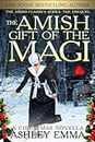 The Amish Gift of the Magi: A Christmas Novella: The Amish Classics Series: The Prequel