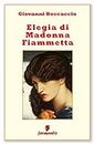 Elegia di Madonna Fiammetta (Classici della letteratura e narrativa senza tempo Vol. 1) (Italian Edition)