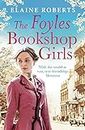 The Foyles Bookshop Girls: A heartwarming story of wartime spirit and friendship (The Foyles Girls Book 1)