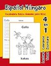 Español Húngaro Vocabulario Basico Animales para Niños: Vocabulario en Espanol Hungaro de preescolar kínder primer Segundo Tercero grado: 15
