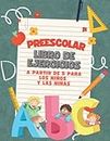 Cuaderno de ejercicios preescolares a partir de 5 para niños y niñas - preparación escolar exitosa para el hogar, el jardín de infancia y la escuela ... a través del juego. (Spanish Edition)