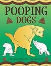 Pooping Dogs Coloring Book for Adults: Funny Dog Poop Toilet Humor Gag Book