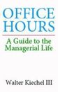 Office Hours: A Guide to the Managerial Life - Hardcover - GOOD