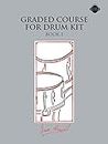 Graded Course For Drum Kit Book 1