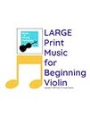 Large Print Music for Beginning Violin