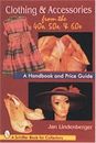 Clothing and Accessories from the '40s, '50s and '60s: A Handboo
