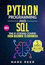 Python Programming and SQL: 5 books in 1 - The #1 Coding Course from Beginner to Advanced. Learn it Well & Fast (2024)