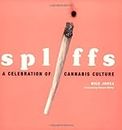 Spliffs: A Celebration of Cannibis Culture