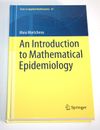Eine Einführung in die mathematische Epidemiologie von Maia Martcheva (Hardcover, 2015)