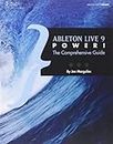 Ableton Live 9 Power: The Comprehensive Guide: Written by Jon Margulies, 2013 Edition, (Com) Publisher: Delmar Cengage Learning [Paperback]
