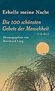 Erhelle meine Nacht: Die 100 schönsten Gebete der Menschheit (German Edition)