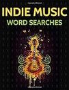 Indie Music Word Searches: Indie and Alternative Singers, Artists, Groups and Musicians Wordsearches