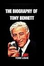 THE BIOGRAPHY OF TONY BENNETT: A Brief look into the extraordinary journey of a great legend as he dies at 96
