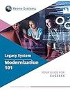 Legacy System Modernization 101