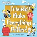 Friends Make Everything Better!: Snoopy and Woodstock's Great Adventure; Woodstock's Sunny Day; Nice to Meet You, Franklin!: Be a Good Sport, Charlie Brown!; Snoopy's Snow Day! (Peanuts)