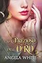 Più prezioso dell'oro (Italian Edition)